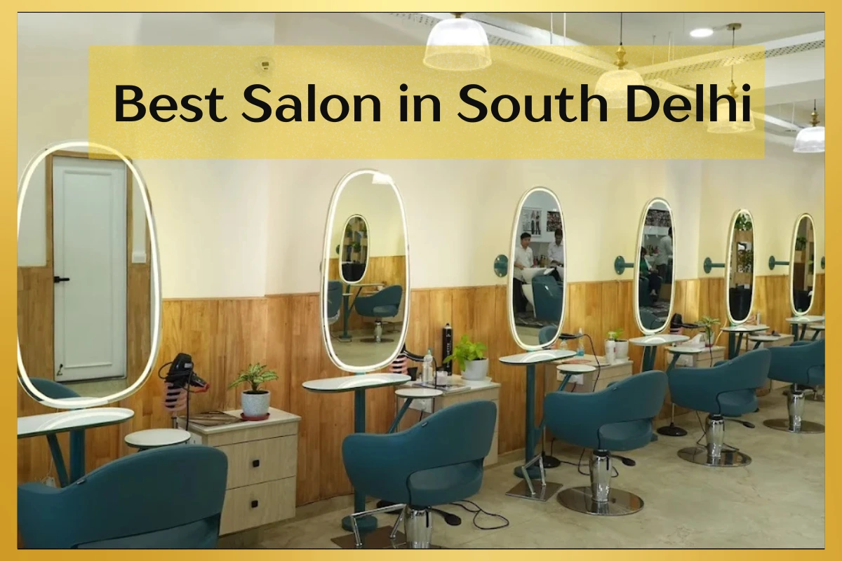 Best Salon in South Delhi